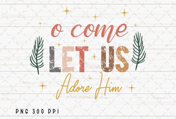 O Come Let Us Adore Him Nativity PNG for Christmas Crafts